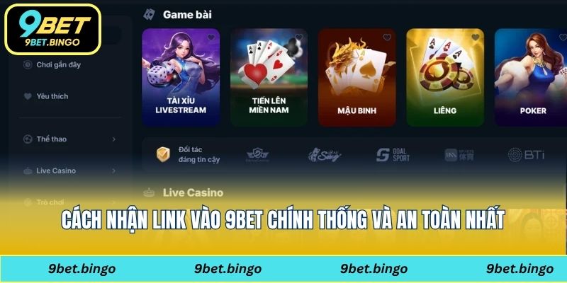 Cách nhận link vào 9bet chính thống và an toàn nhất