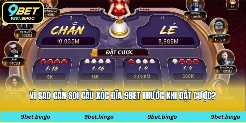 Vì sao cần soi cầu xóc đĩa 9bet trước khi đặt cược?